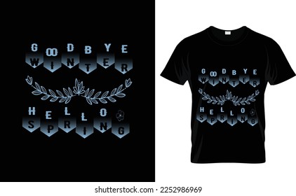 GOOD BYE WINTER...SPRING T SHIRT
