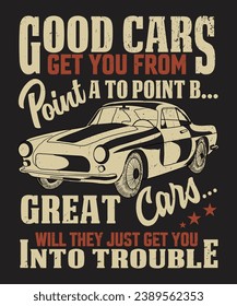 Good cars get you from point classic vintage car