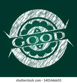 Good chalkboard emblem. Vector Illustration. Detailed.
