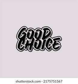 Arte de texto de la Buena Elección Caligrafía diseño de vectores de tipografía de color simple aislado