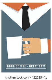 Good Coffee is equal to Great Day (Man Holding Mug Vector Illustration)