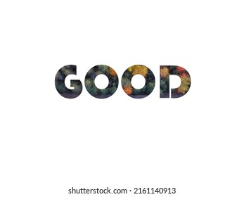 GOOD. Colorful typography text banner. Vector the word GOOD