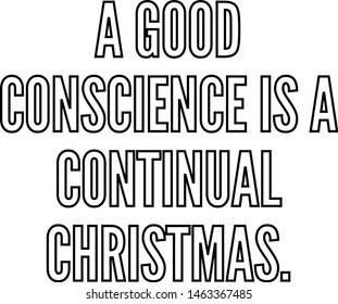 a good conscience is a continual christmas