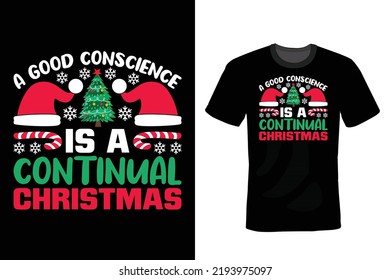 A good conscience is a continual Christmas, Christmas T shirt design, vintage, typography