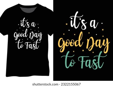 It's A Good Day To Fast, Muslim Motivational Quote