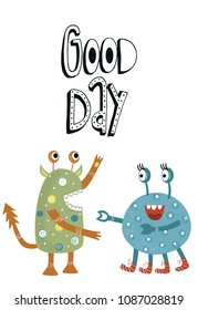 Good day - Funny nursery poster with cute monsters and lettering. Color kids vector illustration in scandinavian style.