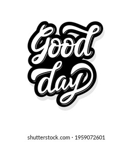 good day hand drawn lettering design vector illustration.