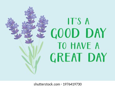 It's a Good Day to Have a Great Day Positive Poster, Encouragement quotes
For greeting cards, posters, prints, wall arts or home decorations. Editable vector illustration EPS 10.