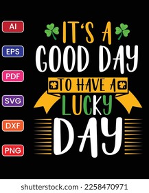 IT'S GOOD DAY TO HAVE A LUCKY DAY