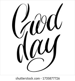 good day - motivational quote. Vector isolated blank for design, typography.