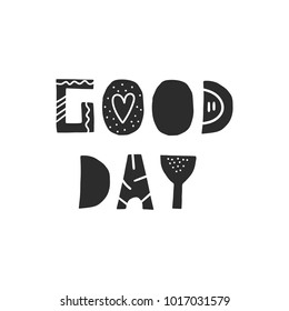 Good day - nursery poster with lettering in scandinavian style. Vector illustration.