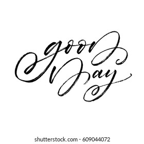  Good day postcard. Ink illustration. Modern brush calligraphy. Isolated on white background. 