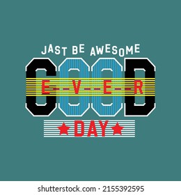 good day Premium Vector illustration of a text graphic. suitable screen printing and DTF for the design boy outfit of t-shirts print, shirts, hoodies baba suit, kids cottons, etc.
