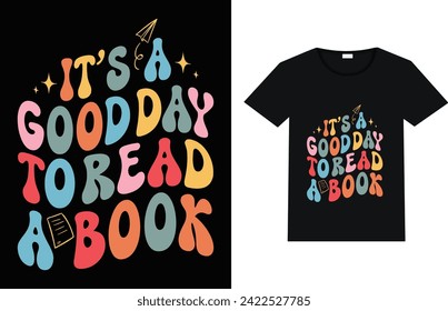 it's a good day to read a book groovy typography t shirt design