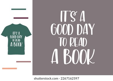 it's a good day to read a book t shirt design