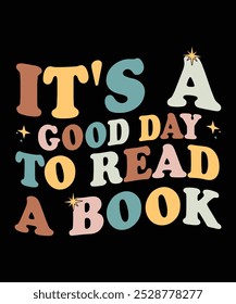 It's a good day to read a book t shirt design