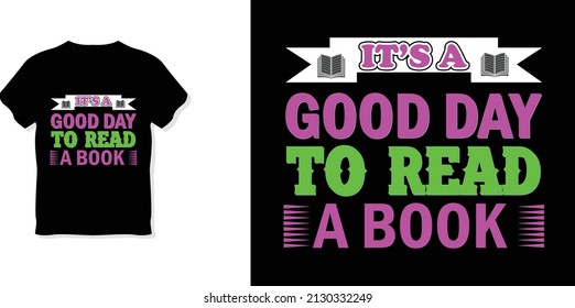 It’s a Good Day to Read a Book T-SHIRT DESIGN

Creative And Unique T-shirt Designed To Promote Your Business. This is a “PRINT READY” document. Change colors and images to match yours.

