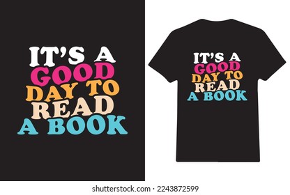 It's a good day to read a book vintage book day t-shirt design