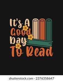 A good day to read quote t-shirt design. Reading book lovers t shirt.