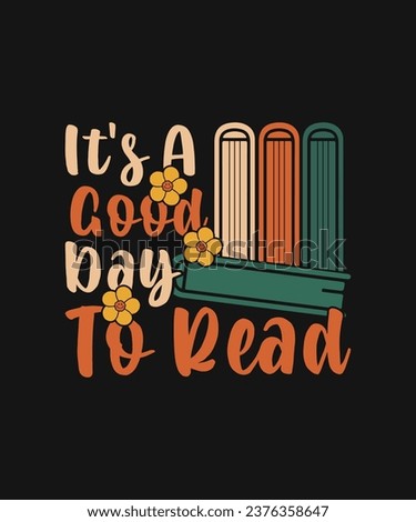 A good day to read quote t-shirt design. Reading book lovers t shirt.