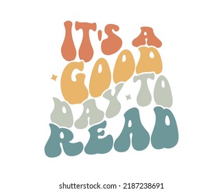 It's a good day to read Retro Reading wavy 3D typography Sublimation vector EPS on white background svg