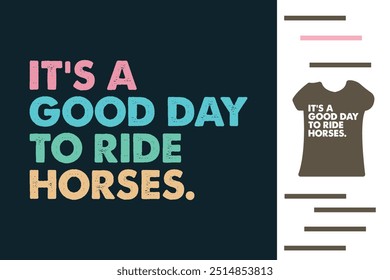 It's a good day to ride horses t shirt design