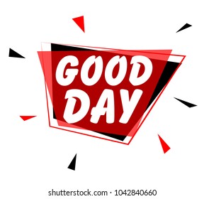 Good Day, sign with red label