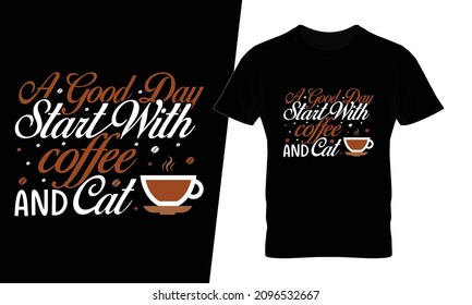 A good day start with coffee and cat t shirt design vector. This design you can be used in bags, posters, sticker, mugs and also different print items.