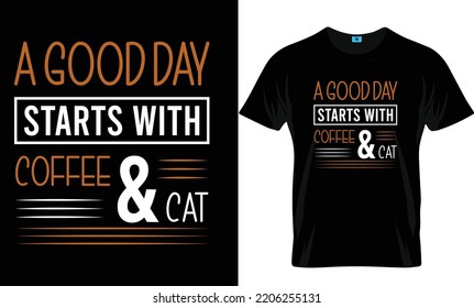 A good day starts with coffee and cat Coffee T Shirt Design