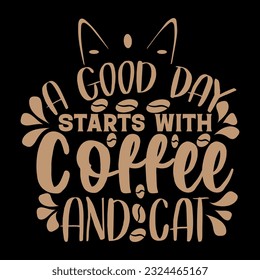 A good day starts with coffee and cat t-shirt design