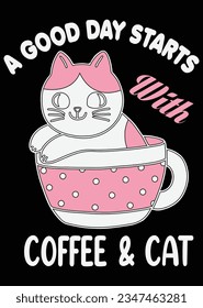 A Good Day Starts With Coffee And Cat eps cut file for cutting machine