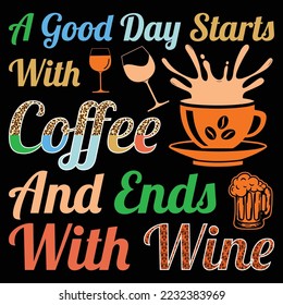 A Good Day Starts With Coffee Sublimation SVG Design Graphic Vector SVG Sublimation