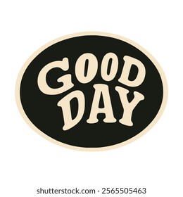 good day sticker happy spirit label fashion vector illustration template design