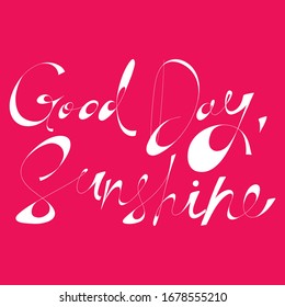 Good day Sunshine. Sticker for social media content. Vector hand drawn illustration design. Bubble pop art comic style poster, t shirt print, post card, video blog cover