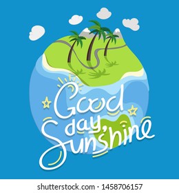 Buen día de sol. Ilustración vectorial con inscripción caligráfica