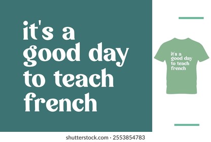 
It's a good day to teach French