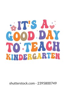 It's a good day to teach kindergarten back to school t shirt print template