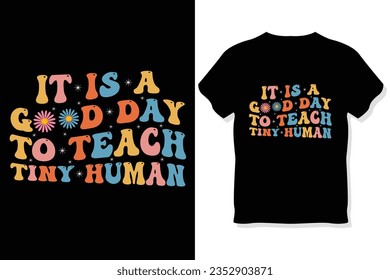 it is a good day to teach tiny human, Groovy Retro wavy Teacher typography T shirt design