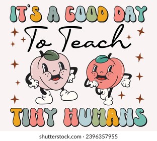 it’s a good day to teach tiny humans svg,Teacher Retro , Cricut,kind retro,pillow,Coffee Teacher,Life,School,Funny ,School Gift,Design Retro   
 svg