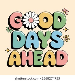 Good Days Ahead Typography template