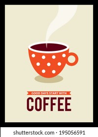 good days start with coffee poster