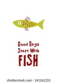 good days start with fish