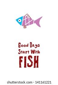 good days start with fish