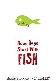 good days start with fish