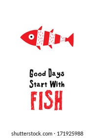 good days start with fish poster