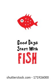 good days start with fish poster