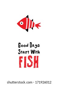 good days start with fish poster