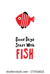 good days start with fish poster