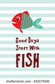 good days start with fish vector