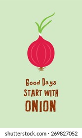 good days start with onion poster vector illustration